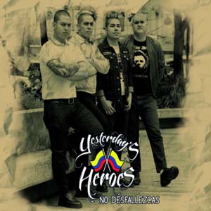 Yesterday's Heroes "No Desfallezcas"